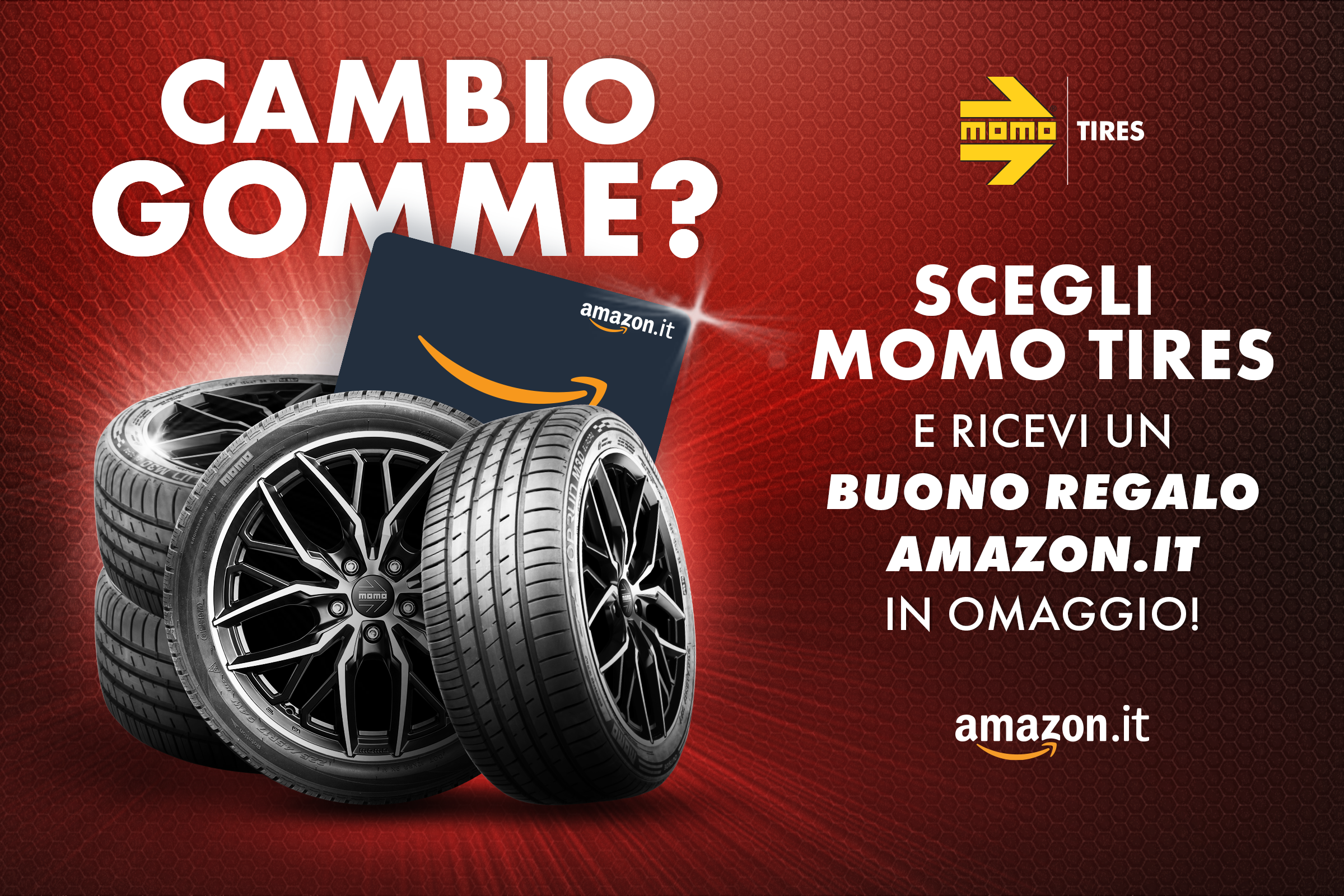 CAMBIO GOMME? Scegli MOMO Tires, in omaggio per te un Buono Regalo Amazon.it!